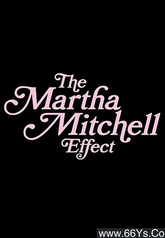 2022年美国纪录片《玛莎·米切尔效应》1080P英语中字