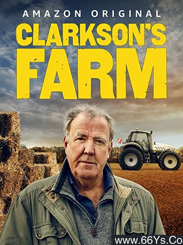 2021年英国9.5分纪录片《克拉克森的农场》第1-2季全